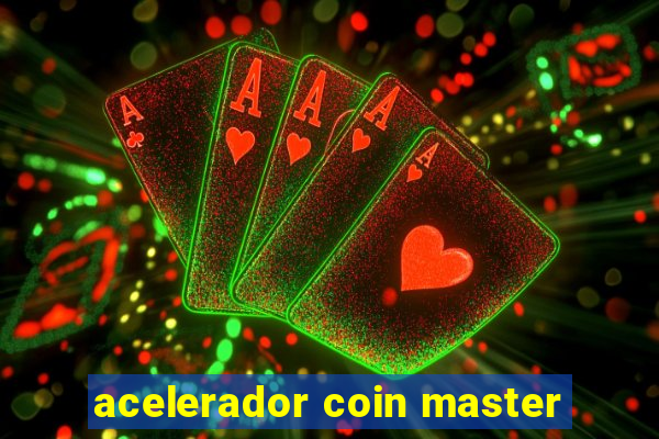 acelerador coin master